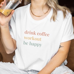 Drink koffie workout wees blij oversized Shirt Retro fitness tijdperk Shirt cadeau koffie liefhebber Trui grappig citaat student sportschool ontbijt wellness