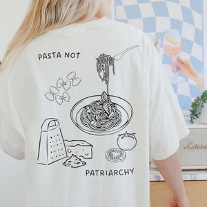 Pasta not Patriarchy oversized noddle retro shirt feminist gift feminism cheese italian Y2K pride vintage equality female empowerment food image 2