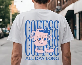 Coffee all day long oversized Shirt Retro coffee lover T-Shirt food mothers day gift 90s graphic TShirt wellness back print breakfast tee