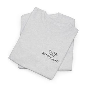 Pasta not Patriarchy oversized noddle retro shirt feminist gift feminism cheese italian Y2K pride vintage equality female empowerment food Ash