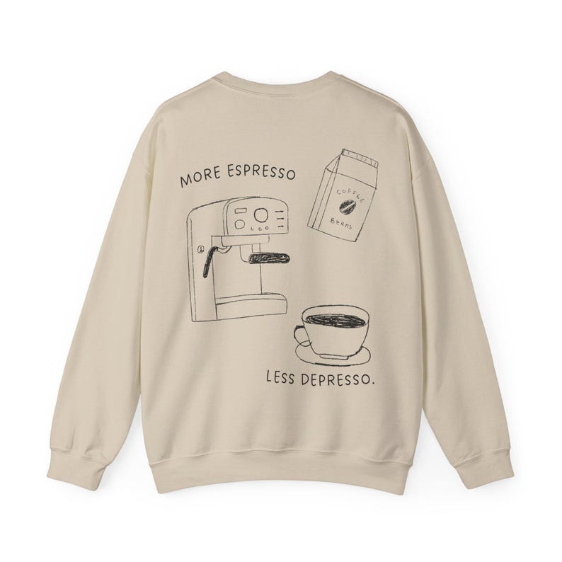 More Espresso Less Depresso Retro Coffee Mug Sweatshirt Espresso Lover