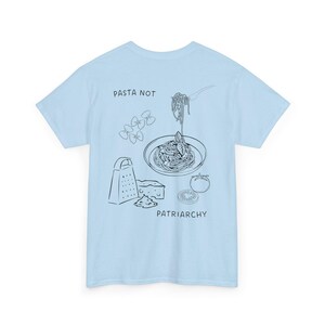 Pasta not Patriarchy oversized noddle retro shirt feminist gift feminism cheese italian Y2K pride vintage equality female empowerment food Light Blue