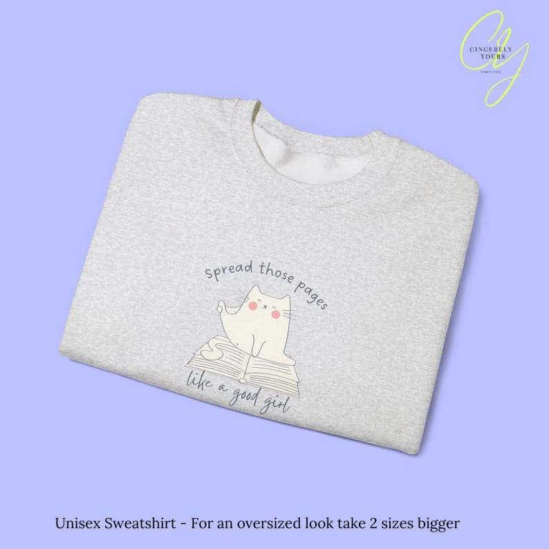 Spread Those Pages Like A Good Girl Sweatshirt Funny Cat Lover Gift Smut Reader Booktok Aesthetic Cozy Reading Feminist Humor unhinged Shirt image 6