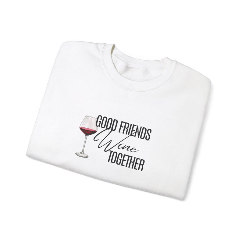 Good Friends Wine Together Party Sweatshirt Malle 2024 Wine Festival