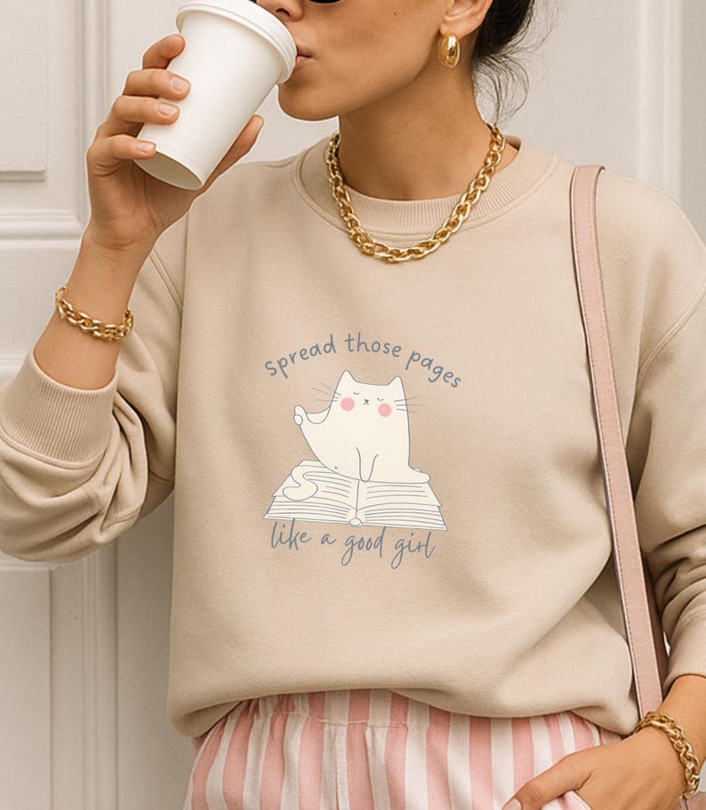 Spread Those Pages Like A Good Girl Sweatshirt Funny Cat Lover Gift Smut Reader Booktok Aesthetic Cozy Reading Feminist Humor unhinged Shirt image 3