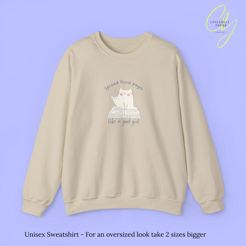 Spread Those Pages Like A Good Girl Sweatshirt Funny Cat Lover Gift Smut Reader Booktok Aesthetic Cozy Reading Feminist Humor unhinged Shirt Sand