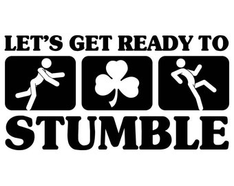Let's Get Ready to Stumble Cut File