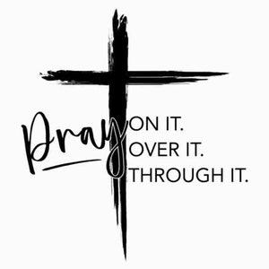 Pray on it Pray over it Pray through it svg | Prayer svg | Pray svg | Christian cross svg | Bible verse svg, Christian Svg | Faith Svg