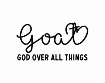 GOAT God Over All Things SVG, Christian, Self Love, Inspire, Motivational, Positivity, Love Yourself Sublimation T-Shirt, Christian svg