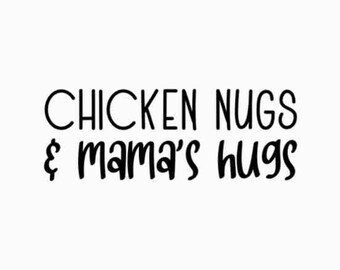 Chicken Nugs SVG, Mama's Hugs SVG, Toddler SVG , Kids svg, Toddler Shirt svg, Kids Shirt svg, Funny Toddler svg,Kids Design,Cricut Cut Files