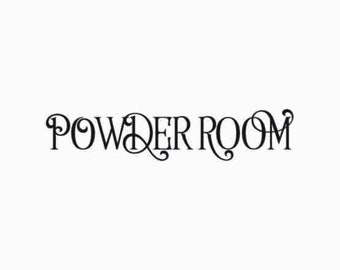 Peut inclure: Une pancarte noire et blanche avec le texte "POWDER ROOM" dans une police décorative.