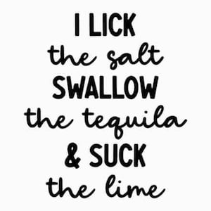 Tequila Svg Drinking Svg Cricut Svg Files SVG Shirt Svg Silhouette Svg For Cricut Instant Download, clipart, I lick the salt svg