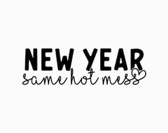 Neujahr Same Hot Mess SVG PNG JPG | Lustiger 2026 Spruch SVG | Hallo 2026 SVG | Frohes neues Jahr Shirt | Neujahr Shirt | Frohe Weihnachten svg