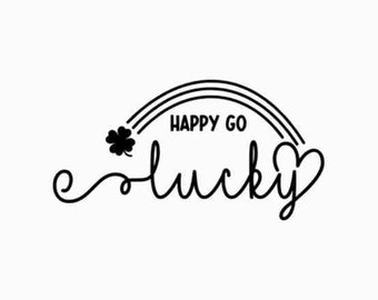St Patricks day svg | Happy go lucky svg | Lucky rainbow svg | Irish svg | Shamrock svg | Lucky shirt | SVG JPG PNG Silhouette Cricut