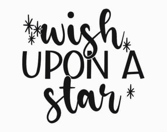 May include: Black and white graphic with the words "wish upon a star" in a whimsical font. The word "wish" is in cursive, and the other words are in a bold, sans-serif font. Decorative starbursts accent the text.