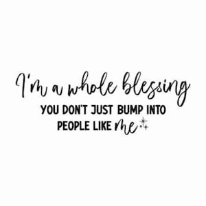 I&#39;m a whole blessing svg, Affirmation svg, Manifest svg, Self love svg, Motivational svg, Black woman svg, Melanin svg, Hustle svg|Girl boss