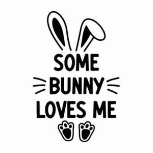 Some Bunny Loves Me - Schnittdatei, Osterschnittdatei für Cricut, Silhouette, Osterhasenohren svg, Hasenfüße, Ostern Kindershirt svg