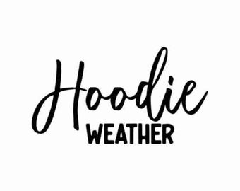 Hoodie weather svg, Sweater Weather Svg, Fall Svg, Autumn Svg, Fall Shirt Svg, Pumpkin Season Svg, Thanksgiving Svg, Hello Fall Svg