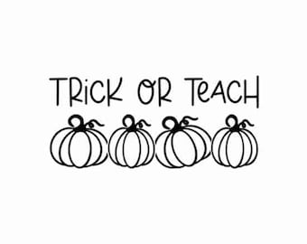 Trick Or Teach svg, Teacher Halloween Shirt design, Halloween Teacher, Halloween svg, Teacher svg, Cut File, Trick Or Treat, SVG, JPG