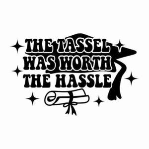 La borla valió la pena la molestia SVG, Graduado SVG, Graduación SVG, Gorro de graduación SVG, Diploma SVG, Clase de SVG, Camiseta de graduación SVG