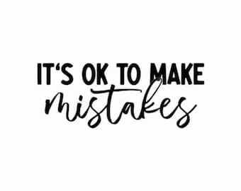 It's Okay To Make Mistakes Be Yourself Png, Mental Health Png Design Shirt, Motivation Saying Sublimation Download, PNG files