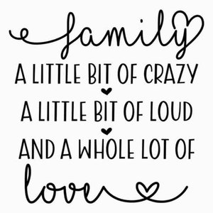 Familie A Little Bit Of Crazy A Little Bit Of Loud & A Whole Lot Of Love