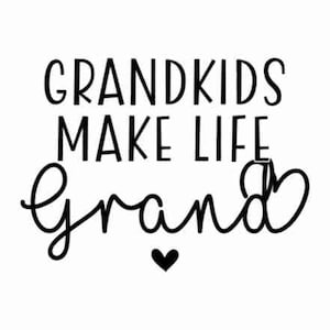 Netos fazem a vida grand svg, Vovó svg, Netos svg, Avós svg, Camisa da vovó svg, Vida da vovó svg, Dia das mães svg, Papai svg