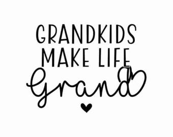 Grandkids make life grand svg, Grandma svg, Grandchildren svg,Grandparents svg,Grandma shirt svg, Grandma life svg,Mothers day svg, Papa svg