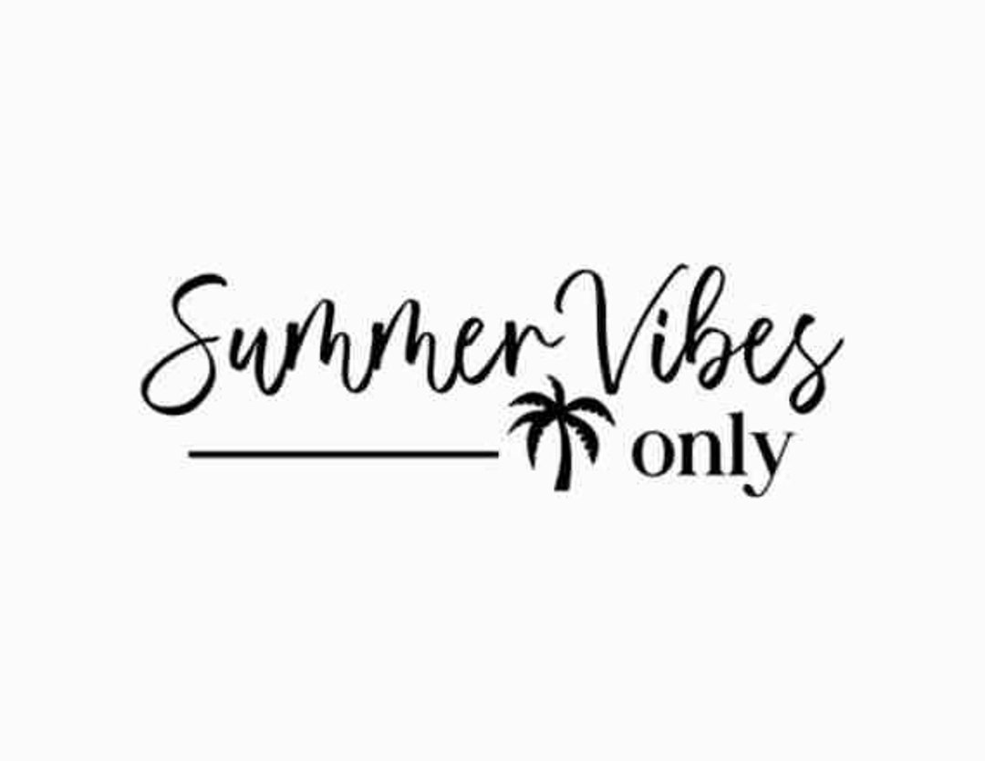 Sommer Vibes nur svg, beliebte Sommer svg, Sommer svg, Sommer Sprüche