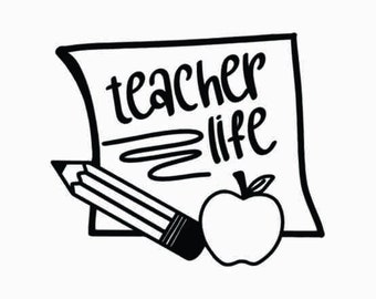 Teacher Life Svg, Teacher Sublimation, Back to School, Teacher Gift, Teacher Shirt svg, Teacher Quote svg, Teacher Sayings, Cricut Cut File