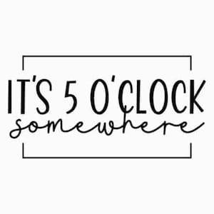 It&#39;s five o&#39;clock somewhere SVG | Man cave SVG | Unlimited commercial license SVG | Wood sign svg files for cricut | Silhouette cut files, t