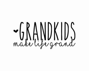 Grandkids make life grand svg, Grandma svg, Grandchildren svg,Grandparents svg,Grandma shirt svg, Grandma life svg,Mothers day svg, Papa svg