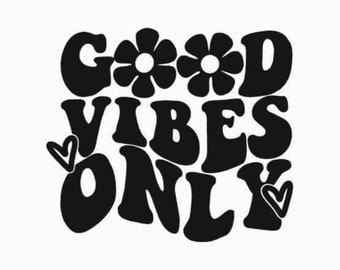 Good Vibes Only SVG, Retro Wavy Text SVG, , Hippie SVG, Trendy Shirt Sublimation Design, Digital Craft Files For Cricut/Silhouette, Positive