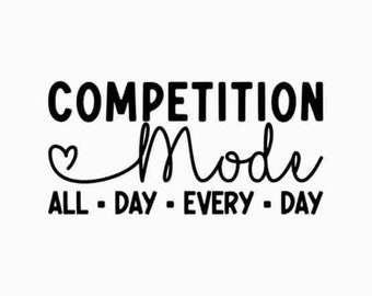 Competition Mode SVG PNG, Cheer Shirt, Cheerleader Svg, Game Day Vibes Svg, Game Day Svg, Mom Mode Svg, Competition Vibes Svg, Cheer Mom Svg