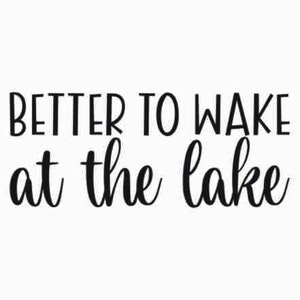 Better to wake at the lake SVG, Summer decor SVG, Lake sign SVG, Round wood sign, Lake house svg, Cabin svg, Cricut svg, Laser cut file,