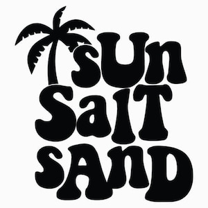 Sun Salt Sand svg | Summer svg | Beach svg, Vacation svg ,Png, Jpg, Cut file, Cricut, Silhouette, Print, Instant download, Summer Vibes Svg