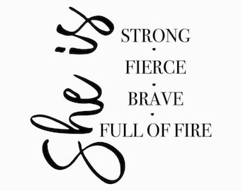 She Is SVG, Strong SVG, Fierce SVG, Brave svg, Full of Fire svg, Women Empowerment svg, Feminism svg, Girl Power, Cut File Cricut,Silhouette