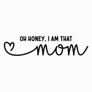 Oh tesoro, io sono quella mamma SVG PNG JPG / Divertente mamma Svg / Mamma vita svg / Mamma Svg / Festa della mamma Svg / Camicia mamma / Modalità mamma / Oh miele svg