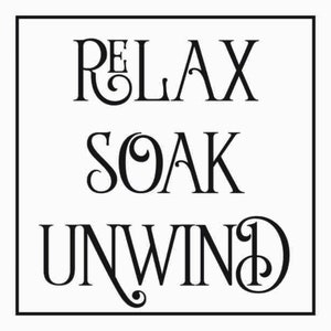 Relax Soak Unwind SVG | Bathroom sign SVG | Modern Farmhouse bathroom SVG | Farmhouse style Wood signs svg | Cut file for Cricut projects