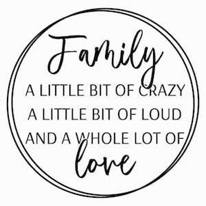 Famille, un peu de folie, un peu de bruit et un grand nombre d'amour, signe de la famille, svg famille, citations famille, maison de ferme