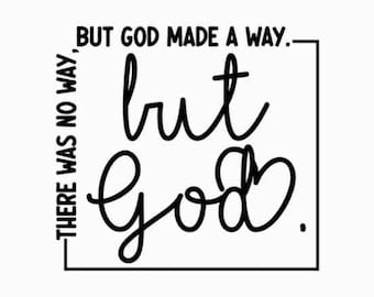 But God Svg, But God Shirt Svg, Created with a Purpose Svg, Christian Svg, Religion Svg, Religious Svg, Faith Svg, Bible Verse Svg