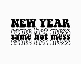 Neujahr Same Hot Mess SVG PNG JPG | Lustiger 2026 Spruch SVG | Hallo 2026 SVG | Frohes neues Jahr Shirt | Neujahr Shirt | Frohe Weihnachten svg