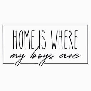 Home is where my boys are sign SVG, Instant download, Cut files, Family Farmhouse, Commercial Use, Mom of boys, Home decor SVG