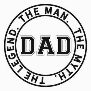 The Man The Myth The Legend SVG PNG PDF, Dad Svg, Father Svg, Father’s Day Svg, Dad Quote Svg, Dad Svg Designs, Best Dad Ever Svg, Daddy Svg