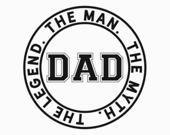 The Man The Myth The Legend SVG PNG PDF, Dad Svg, Father Svg, Father’s Day Svg, Dad Quote Svg, Dad Svg Designs, Best Dad Ever Svg, Daddy Svg