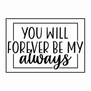 Siempre serás mi SVG, boda svg, amor svg, cita de amor svg, aniversario svg, San Valentín svg, cartel de boda svg, cita de matrimonio
