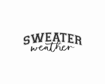 Sweater Weather Svg, Fall Svg, Autumn Svg, Fall Shirt Svg, Pumpkin Season Svg, Thanksgiving Svg, Hello Fall Svg, Christmas Svg, Winter Svg