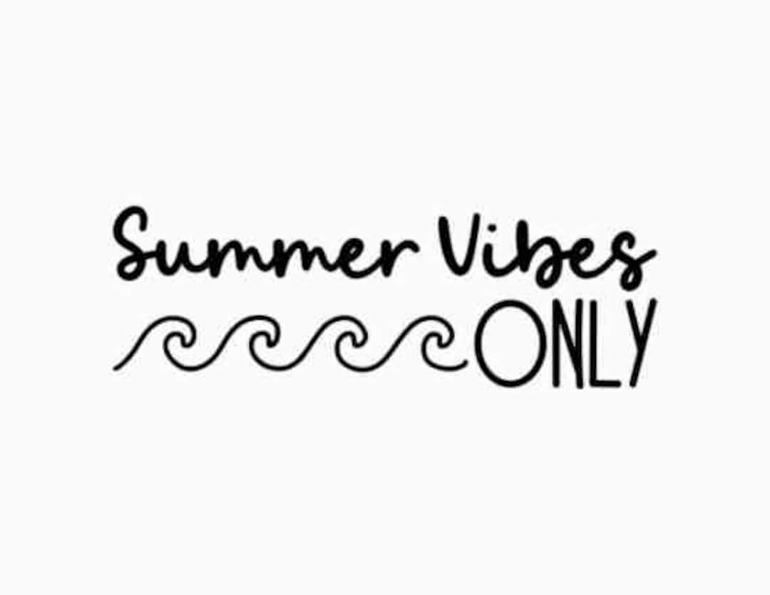 Sommer Vibes nur svg, beliebte Sommer svg, Sommer svg, Sommer Sprüche