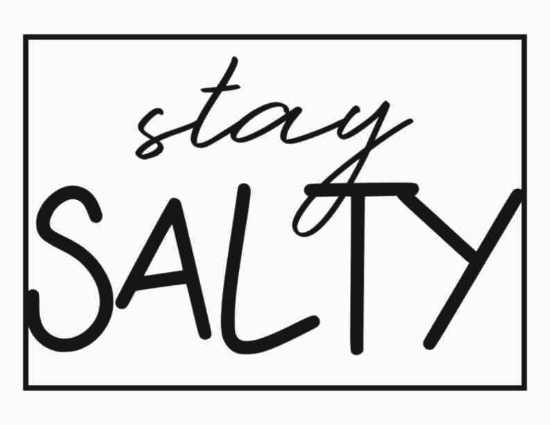 Stay Salty SVG Unlimited Commercial License Svg Beach Quotes SVG Files
