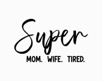 Super Mom SVG PNG JPG | Mom Life Svg | Mom Mode Svg | Mom Vibes Svg | Mom Shirt Svg | Mother's Day Svg | Sarcastic Mom Svg | Mom Cut File